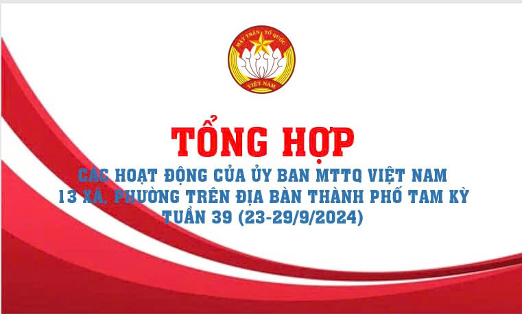 TỔNG HỢP CÁC HOẠT ĐỘNG CÔNG TÁC MẶT TRẬN XÃ, PHƯỜNG  TUẦN 39 (23/9 - 29/9)